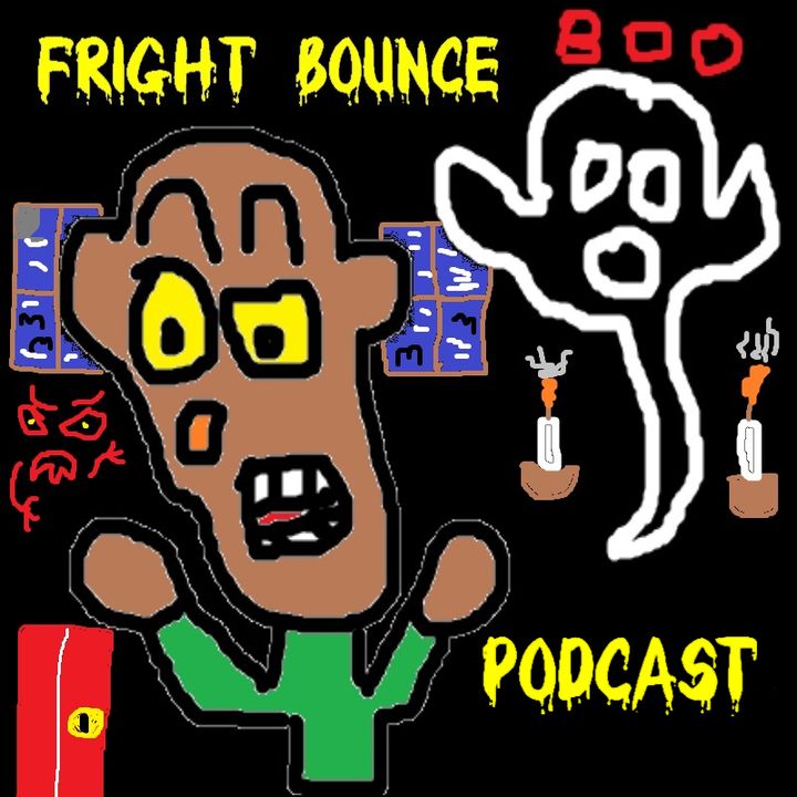 Fright Bounce Podcast