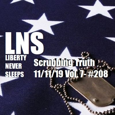 Scrubbing Truth 11/11/19 Vol. 7- #208