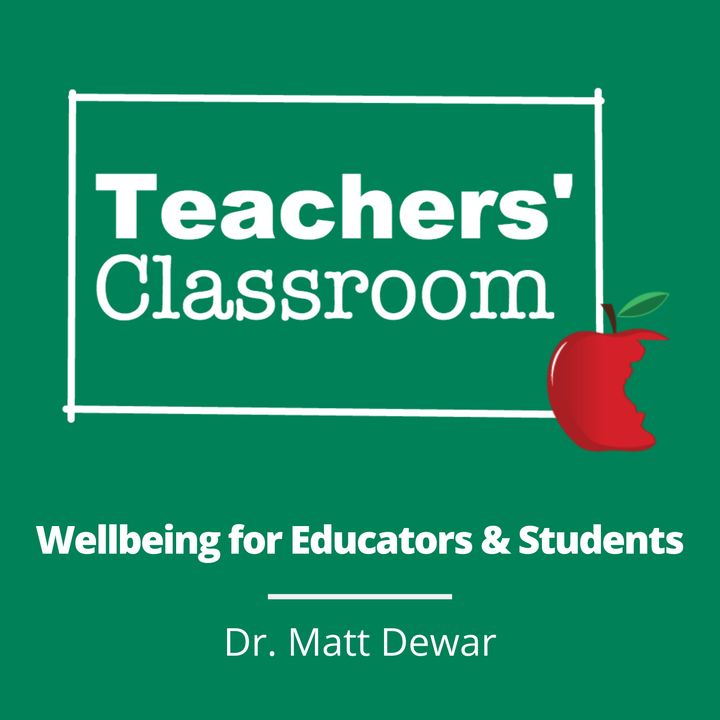 Wellbeing and Self Care for Educators and Students with Dr. Matt Dewar