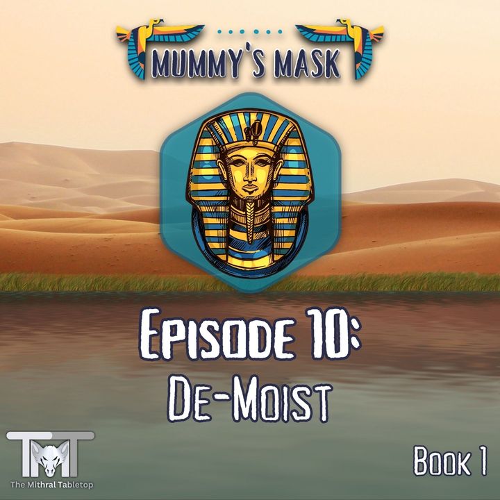 Episode 10 - De-Moist