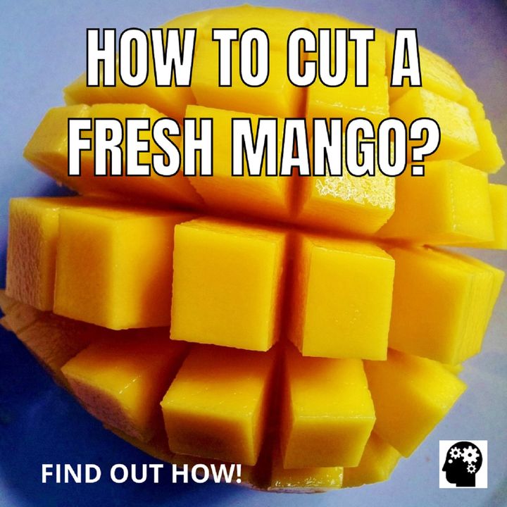 How To Cut A Fresh Mango?