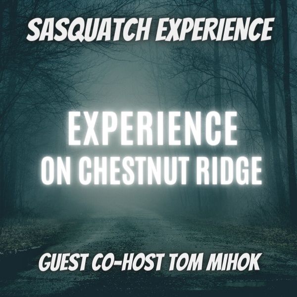 EP 12: Experience on Chestnut Ridge