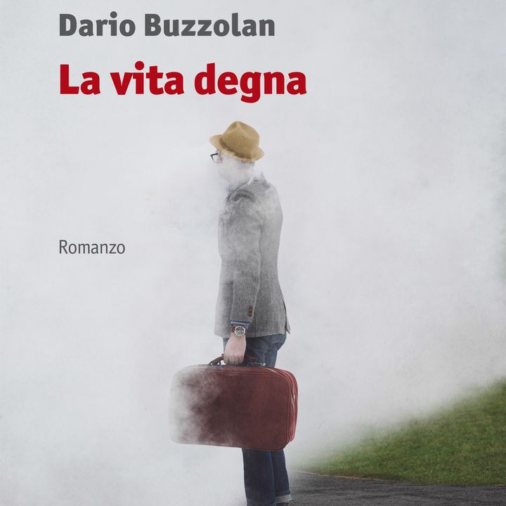 Dario Buzzolan "La vita degna"