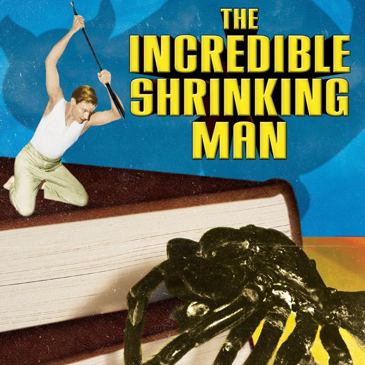 Episode 581: The Incredible Shrinking Man (1957)