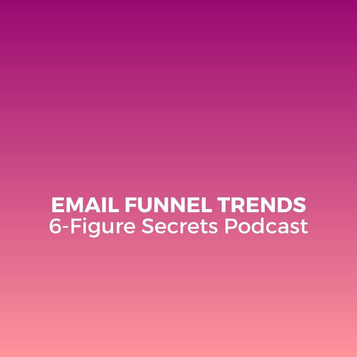 EP 311 | Email funnel trends