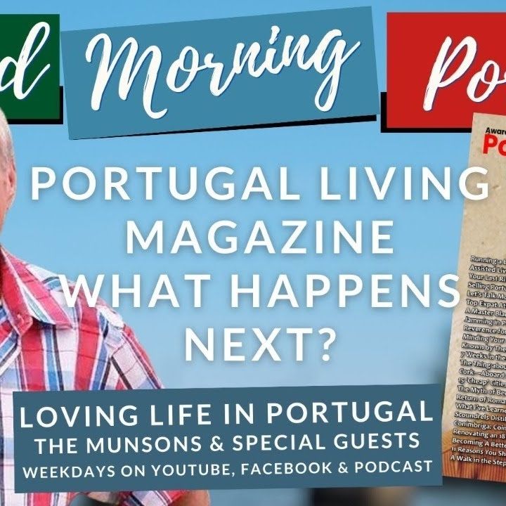 Portugal Living Magazine - What Happens Next? | Bruce Joffe on Good Morning Portugal!