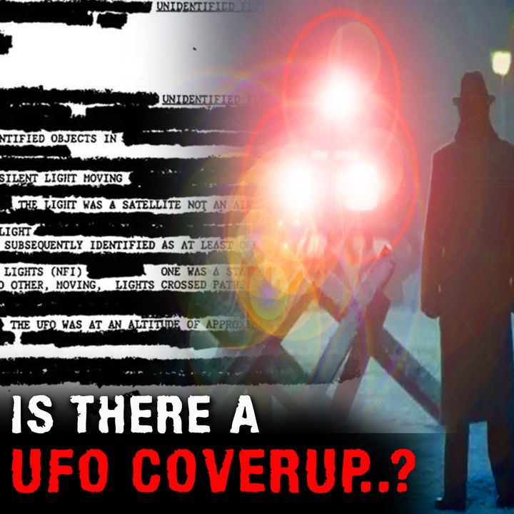IS THERE A UFO COVERUP..? - Mysteries with a History