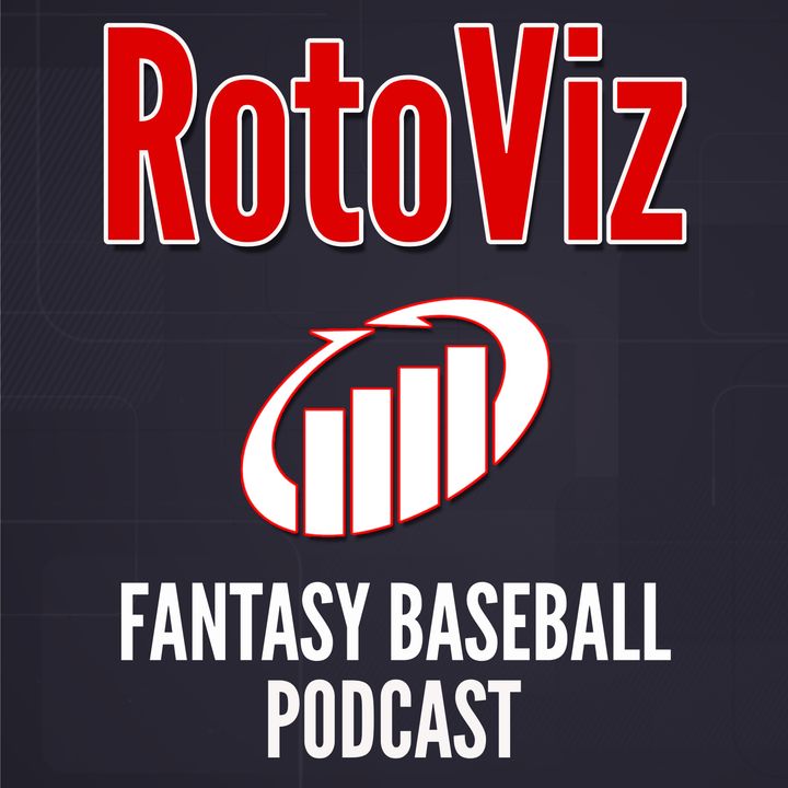 RotoViz Fantasy Baseball Podcast