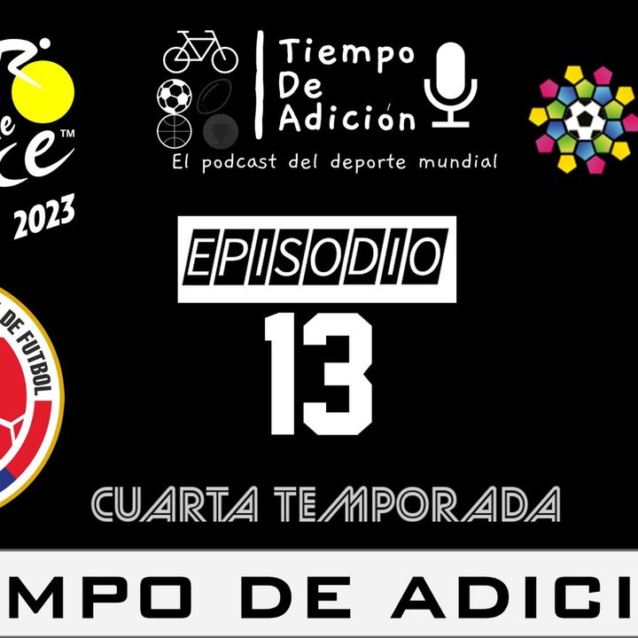 Episodio #13 4ta Temporada, Fútbol Colombiano & Ciclismo