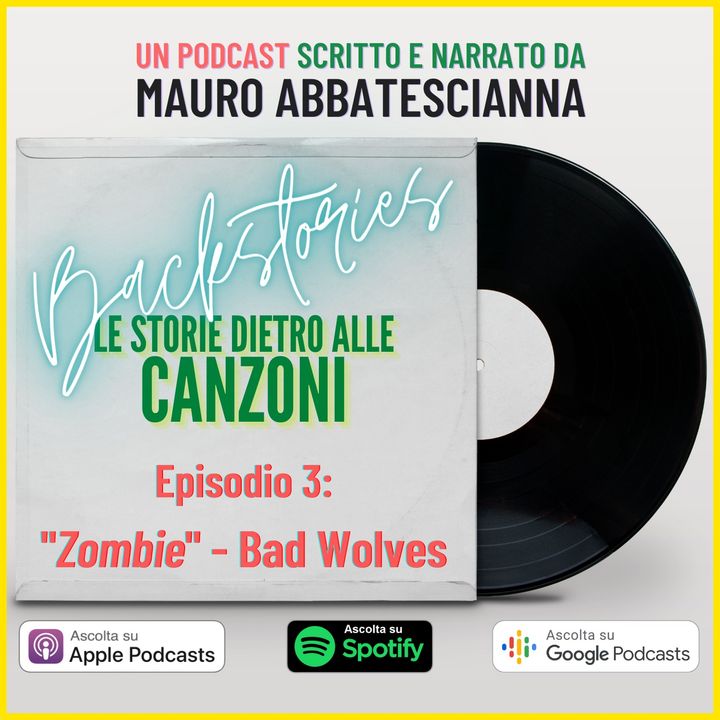 Backstories | 3 - "Zombie" - Bad Wolves