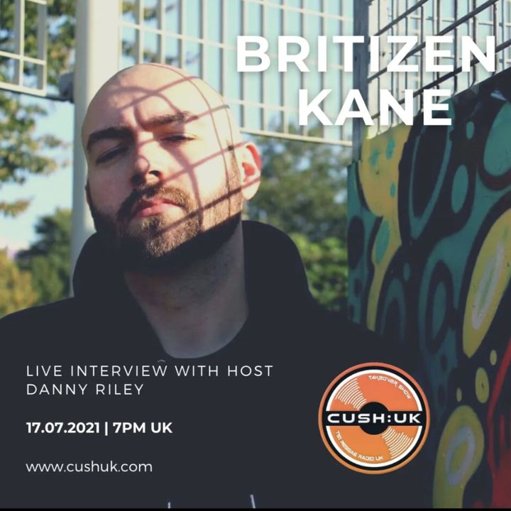 The Cush:UK Takeover Show - EP.198 - Reggae, Rap & Riddims With Danny Riley & Special Guest Britizen Kane