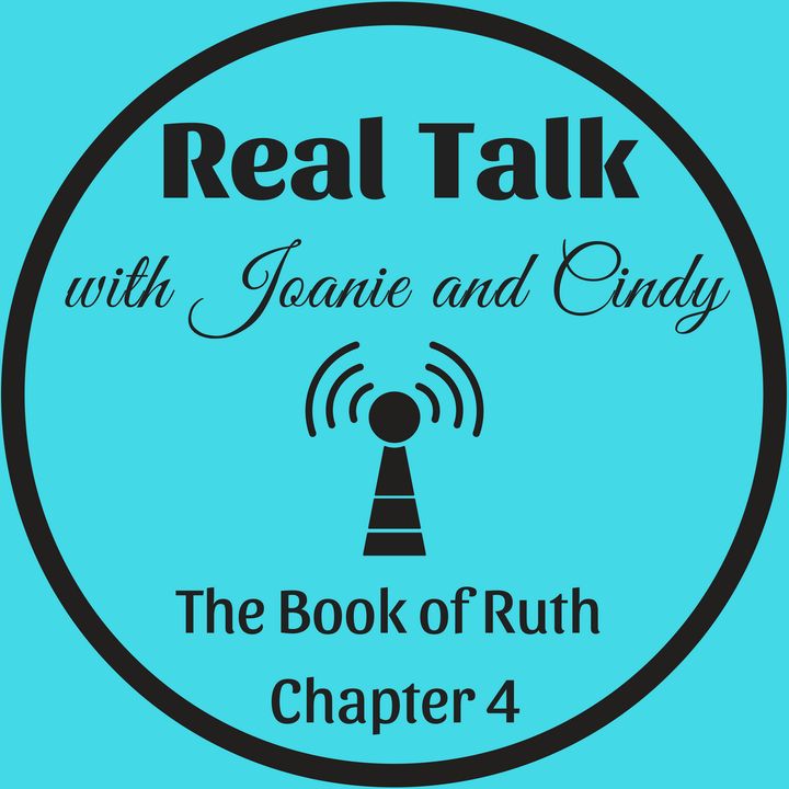 Real Talk - The Book of Ruth Chapter 4