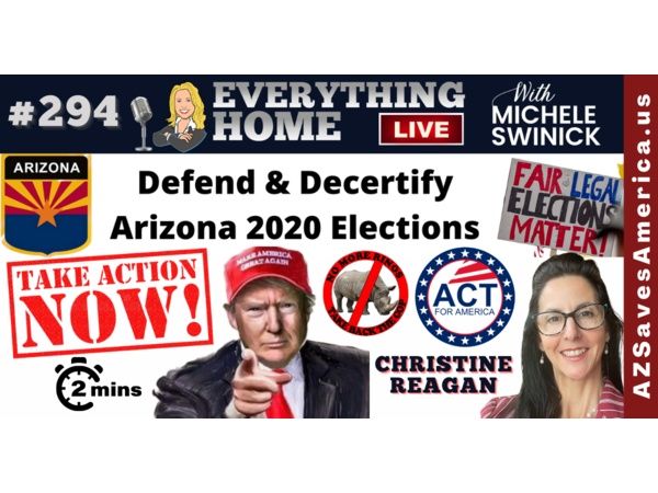294: DECERTIFY THE ARIZONA 2020 ELECTION...In Only 2 Minutes A Day! DO IT NOW!
