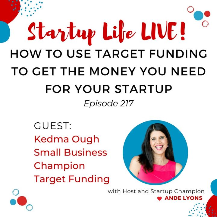 EP 217 How to Use Target Funding to Get the Money You Need for Your Startup