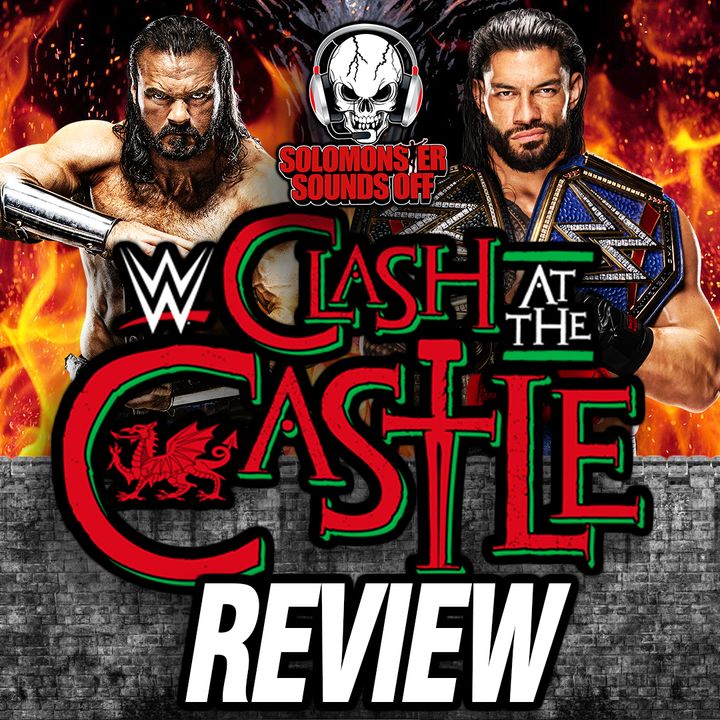 WWE Clash At The Castle 2022 Review - DREW MCINTYRE FAILS AGAINST ROMAN REIGNS