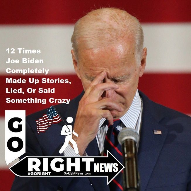 12 Times Joe Biden Completely Made Up Stories, Lied, Or Said Something Crazy
