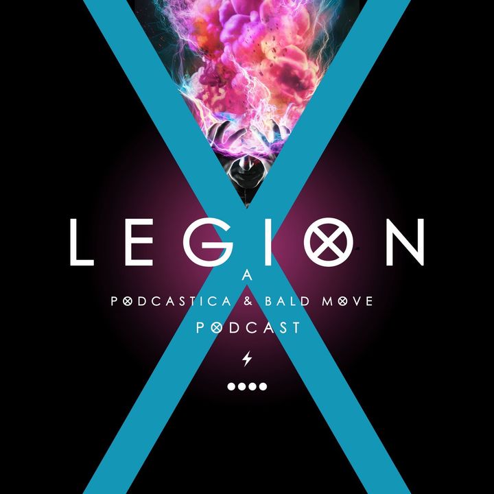 Legion: A Podcastica & Bald Move Podcast