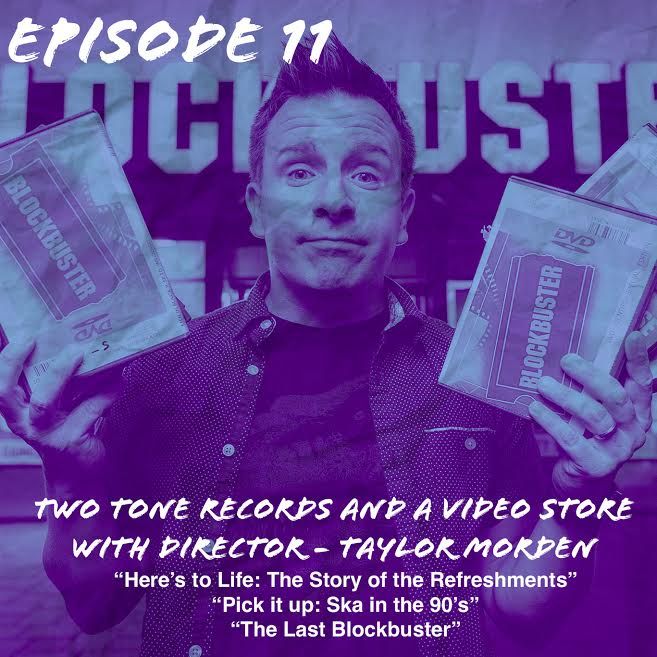 "Two-Tone Records & a Video Store" with director Taylor Morden (The Last Blockbuster)