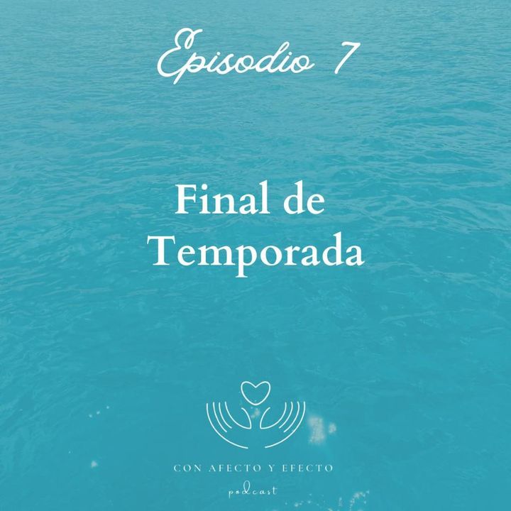 EP7 - T3 FINAL DE TEMPORADA