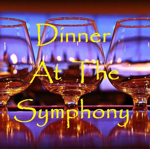 DINNER AT THE SYMPHONY