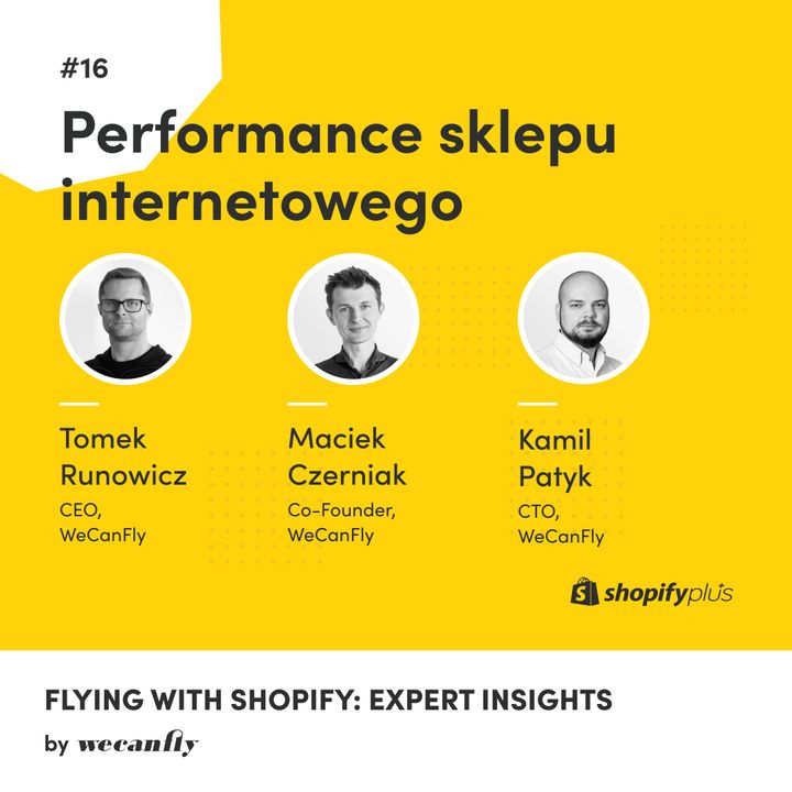 #16 Performance sklepu internetowego - Flying with Shopify: Expert Insights | E-commerce | Shopify