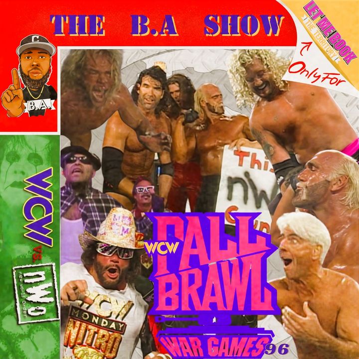 LMBTT Presents: The B.(A.) Show episode 13: Fall Brawl War Games 96