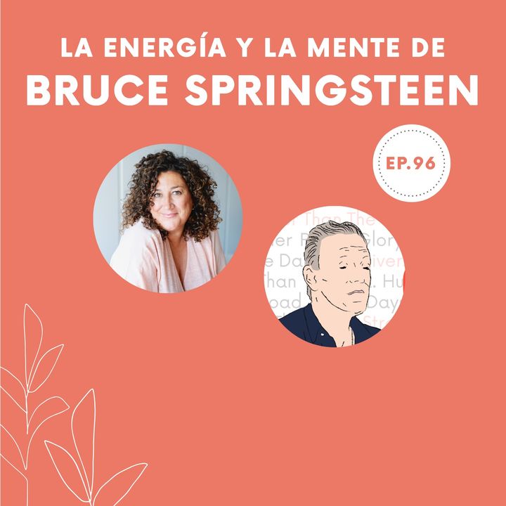 96-La energía y la mente de Bruce Springsteen