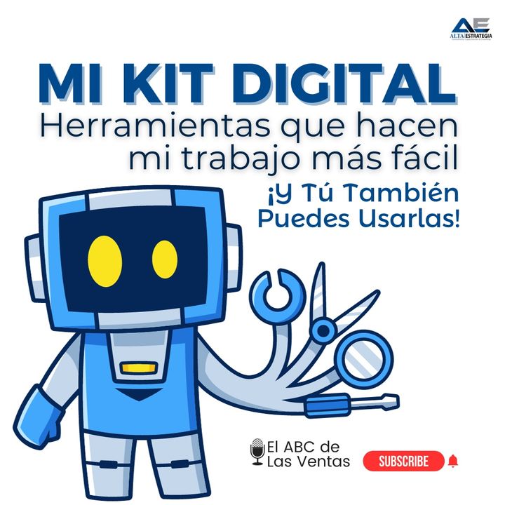 Mi Kit Digital: Herramientas que Hacen Mi Trabajo más Fácil ¡y Tú También Puedes Usarlas!