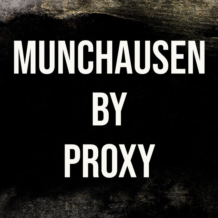Munchausen By Proxy (2017 Rerun)