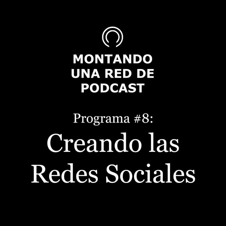 Creando las Redes Sociales para nuestra Red | MRP #8