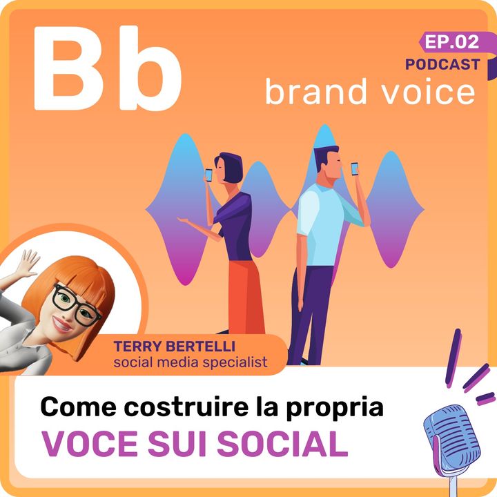 Episodio 2 - B come Brand Voice