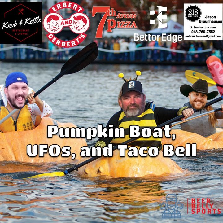 Pumkin Boat, UFO's and Taco Bell