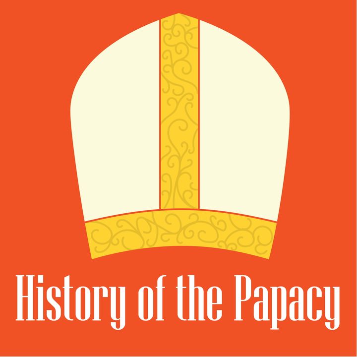 History of the Papacy Podcast