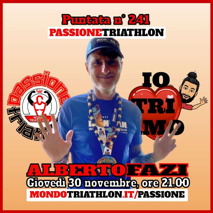 Passione Triathlon n° 241 🏊🚴🏃💗 Alberto Fazi