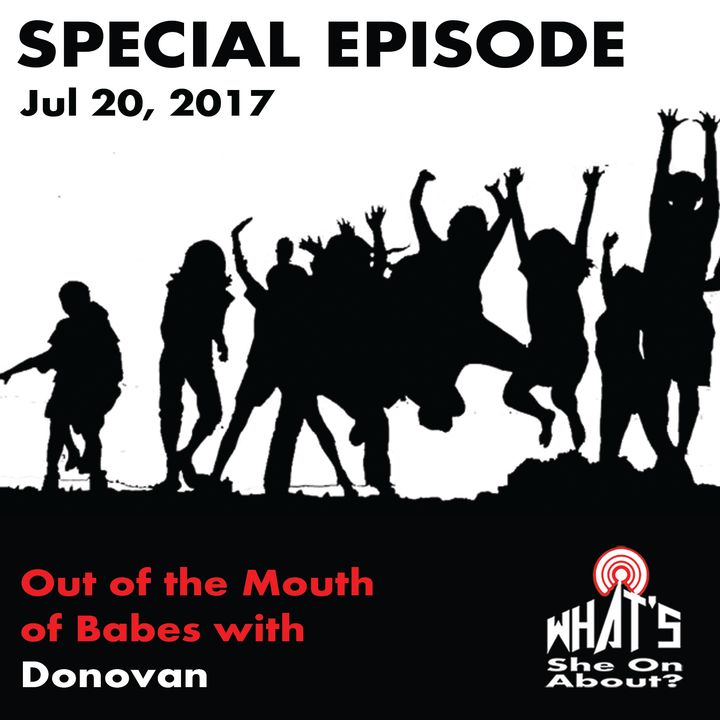 Special Episode: Out of the Mouth of Babes with Donovan