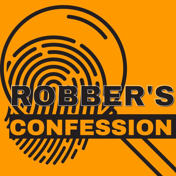 Robber's Confession