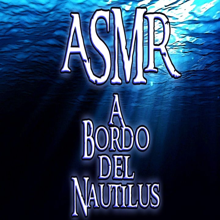 ASMR - A Bordo del Nautilus