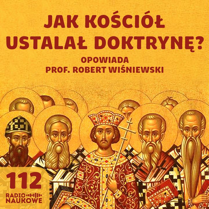 #112 Herezje wczesnochrześcijańskie - kto zdecydował, że Jezus jest Bogiem? | prof. Robert Wiśniewski