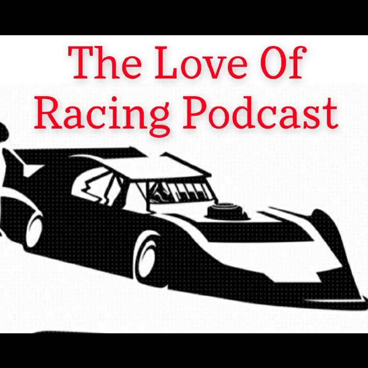 The Love Of Racing Podcast