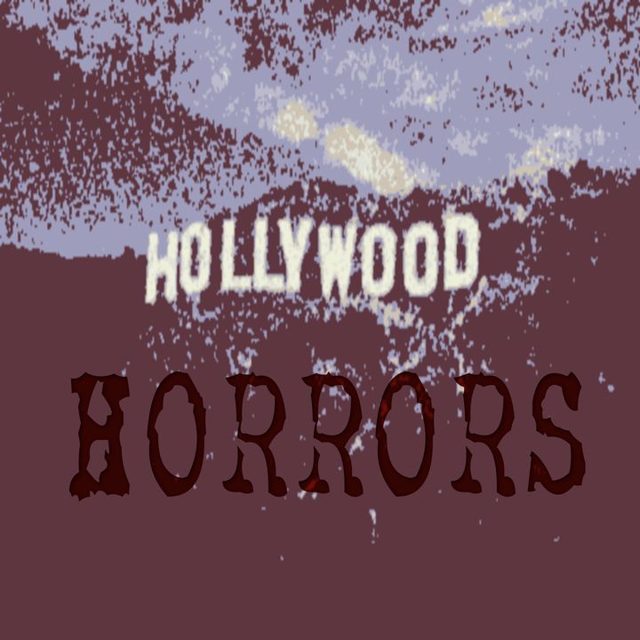 E12 - Hollywood Horrors