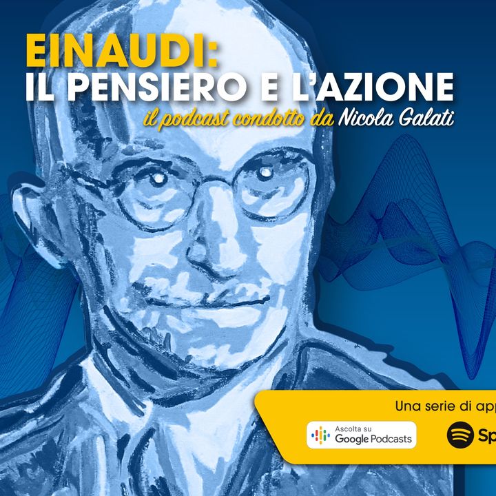 Einaudi: il pensiero e l'azione