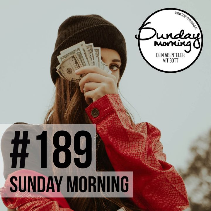 Gott und Geld | Sunday Morning #189