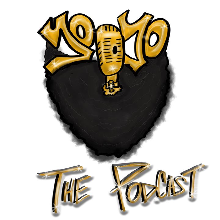 Yo Yo The Podcast Episode 3--Coping Mechanisms