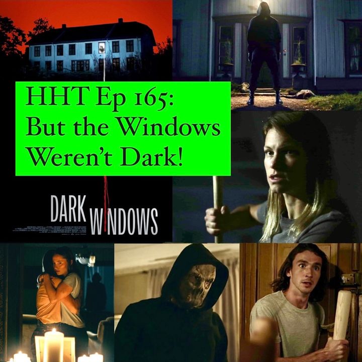 Ep 165: But the Windows Weren't Dark!