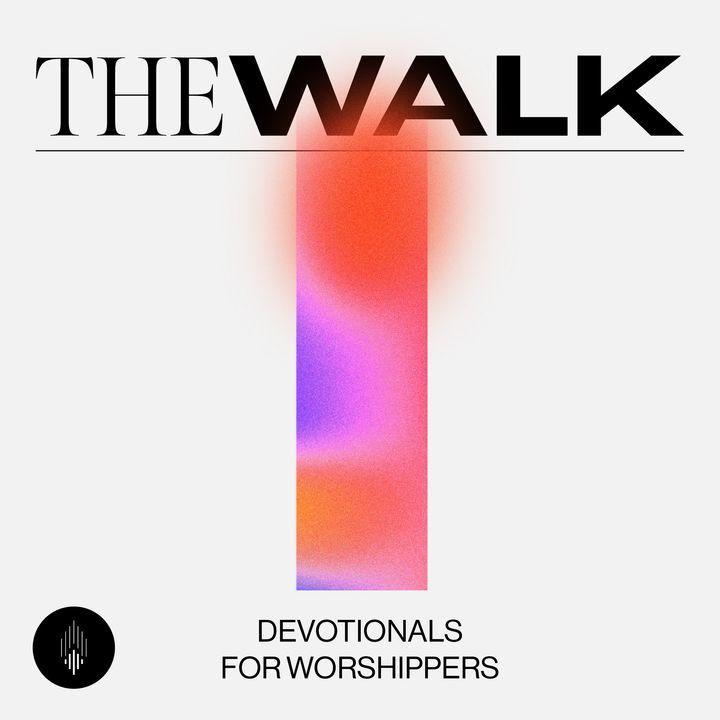 The Walk: Devotionals for Worshippers