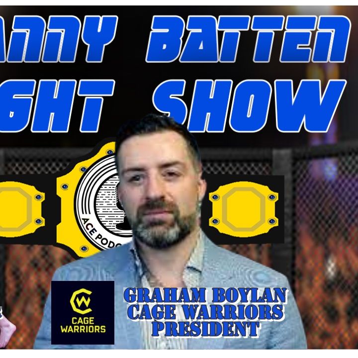 Graham Boylan | Cage Warriors President | Josh Reichardt | U.S Amateur MMA & Kickboxer | UFC Results | Fight Show #101