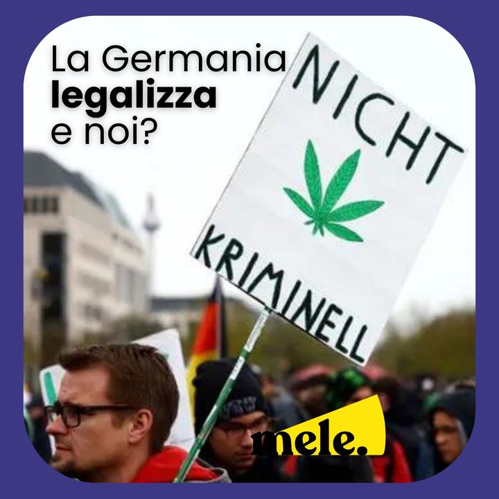 La Germania legalizza.. e noi?