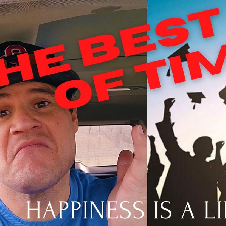 HAPPINESS SUCKS | LET GO OF THE PAST| THE BEST TIMES OF YOUR LIFE