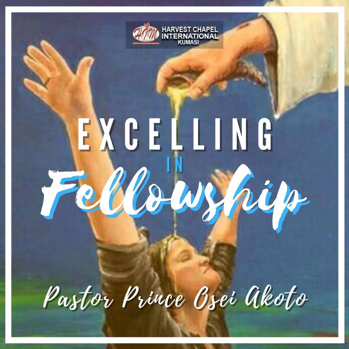 Excelling in Fellowship - Part 4