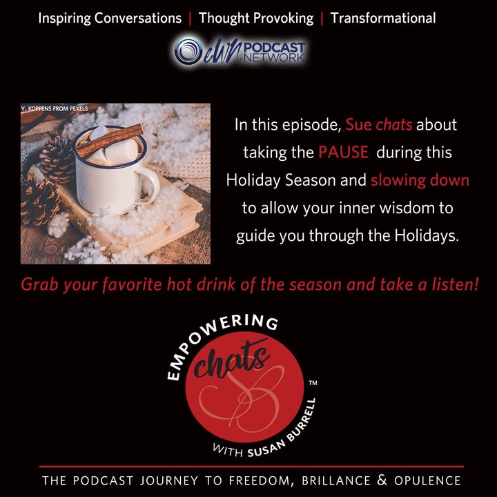 Susan Chats About Taking the Pause During the Holiday Season